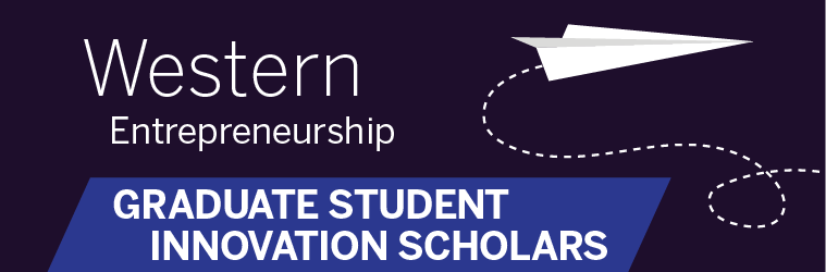 Graduate Student Innovation Scholars - Western Entrepreneurship